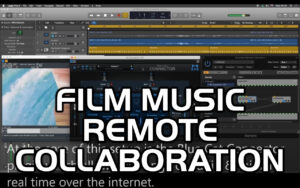 Film Music Remote Collaboration In Real-Time with Blue Cat’s Connector & VidPlay-Collaborator